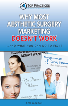 Why Most Aesthetic Surgery Marketing Doesn't Work