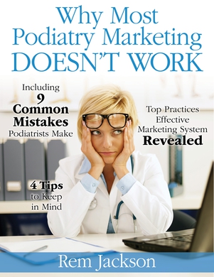 Why Most Podiatry Marketing Doesn't Work | Free Book